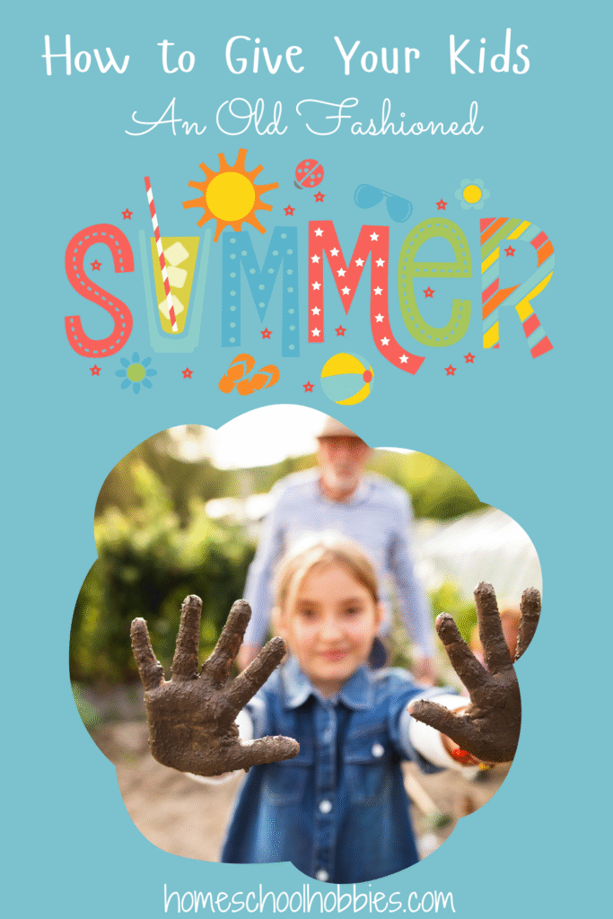 pin how to give your kids an old-fashioned summer
